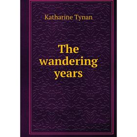 

Книга The wandering years