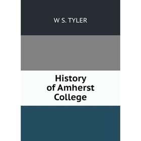 

Книга History of Amherst College