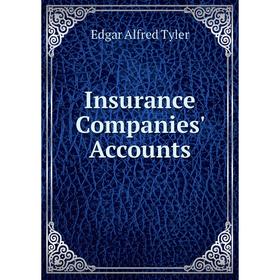 

Книга Insurance Companies' Accounts