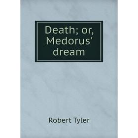 

Книга Death; or, Medorus' dream