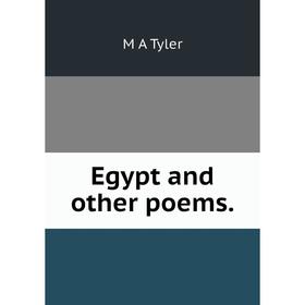 

Книга Egypt and other poems.