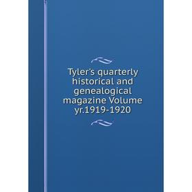 

Книга Tyler's quarterly historical and genealogical magazine Volume yr.1919-1920
