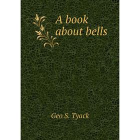 

Книга A book about bells