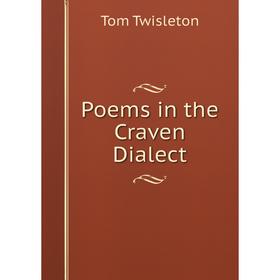 

Книга Poems in the Craven Dialect