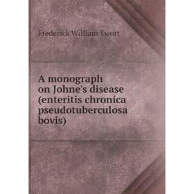 

Книга A monograph on Johne's disease (enteritis chronica pseudotuberculosa bovis)
