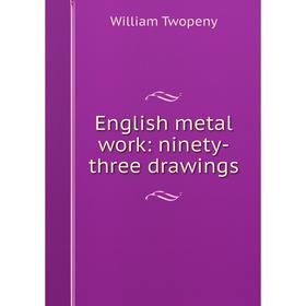 

Книга English metal work: ninety-three drawings