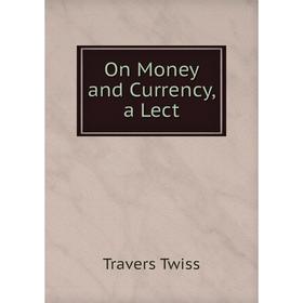

Книга On Money and Currency, a Lect