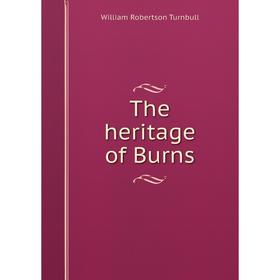 

Книга The heritage of Burns