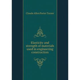 

Книга Elasticity and strength of materials used in engineering construction