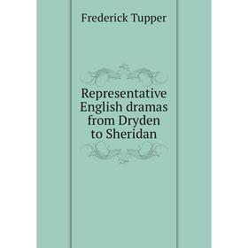 

Книга Representative English dramas from Dryden to Sheridan