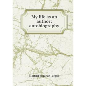 

Книга My Life as an author; autobiography