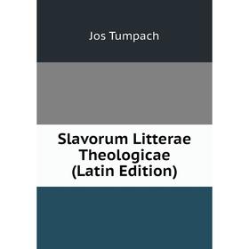 

Книга Slavorum Litterae Theologicae (Latin Edition)