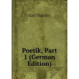 

Книга Poetik, Part 1 (German Edition)
