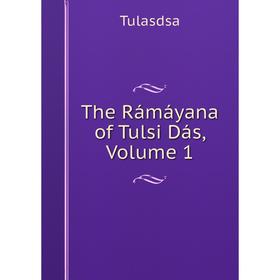 

Книга The Rámáyana of Tulsi Dás, Volume 1