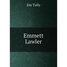 

Книга Emmett Lawler