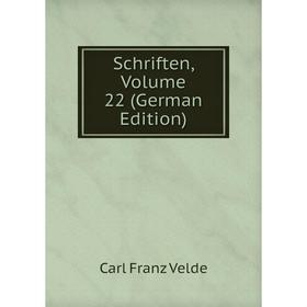

Книга Schriften, Volume 22 (German Edition)