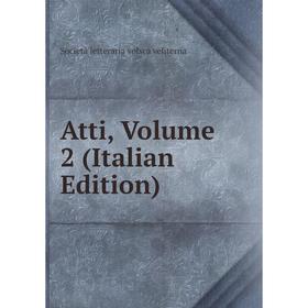 

Книга Atti, Volume 2 (Italian Edition)