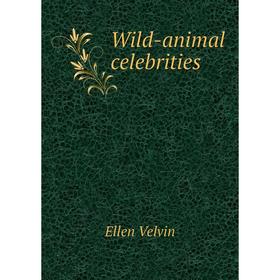 

Книга Wild-animal celebrities