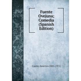 

Книга Fuente Ovejuna; Comedia (Spanish Edition)