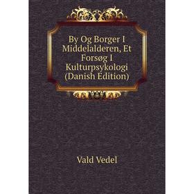 

Книга By Og Borger I Middelalderen, Et Forsøg I Kulturpsykologi (Danish Edition)