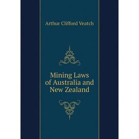 

Книга Mining Laws of Australia and New Zealand