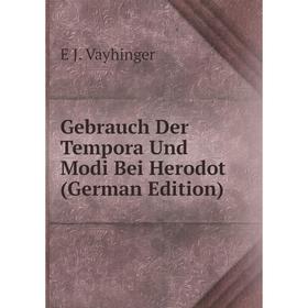 

Книга Gebrauch Der Tempora Und Modi Bei Herodot (German Edition)