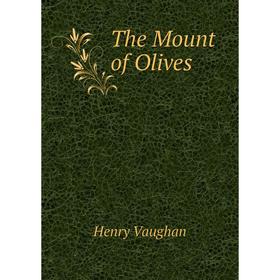 

Книга The Mount of Olives