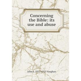 

Книга Concerning the Bible: its use and abuse