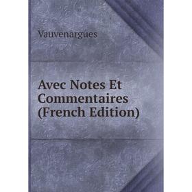 

Книга Avec Notes Et Commentaires (French Edition)