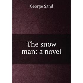 

Книга The snow man: a novel