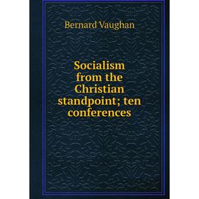 

Книга Socialism from the Christian standpoint; ten conferences