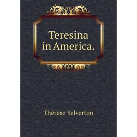 

Книга Teresina in America.