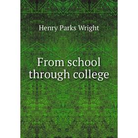 

Книга From school through college