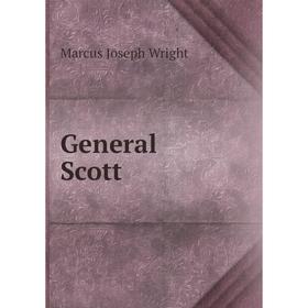 

Книга General Scott