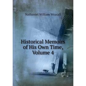 

Книга Historical Memoirs of His Own Time, Volume 4