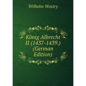 

Книга König Albrecht II (1437-1439)