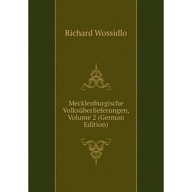 

Книга Mecklenburgische Volksüberlieferungen, Volume 2