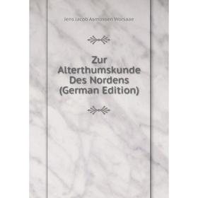 

Книга Zur Alterthumskunde Des Nordens (German Edition)