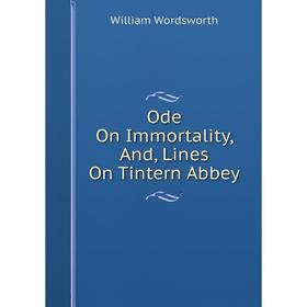 

Книга Ode On Immortality, And, Lines On Tintern Abbey
