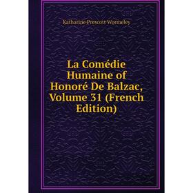 

Книга La Comédie Humaine of Honoré De Balzac, Volume 31