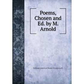 

Книга Poems, Chosen and Ed. by M. Arnold