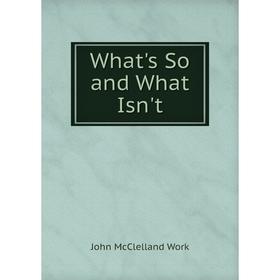 

Книга What's So and What Isn't