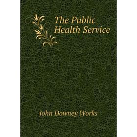 

Книга The Public Health Service