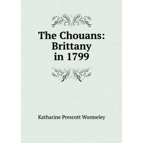 

Книга The Chouans: Brittany in 1799