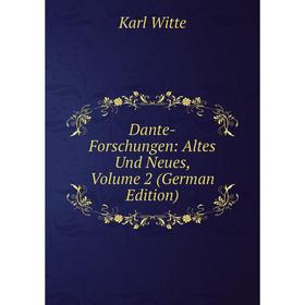 

Книга Dante-Forschungen: Altes Und Neues, Volume 2 (German Edition)