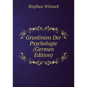 

Книга Grunlinien Der Psychologie (German Edition)