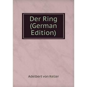 

Книга Der Ring (German Edition)