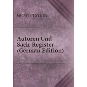 

Книга Autoren Und Sach-Register (German Edition)