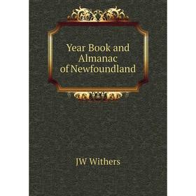 

Книга Year Book and Almanac of Newfoundland