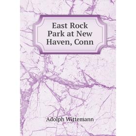 

Книга East Rock Park at New Haven, Conn